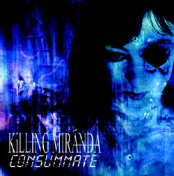 Killing Miranda - Consumate - CD