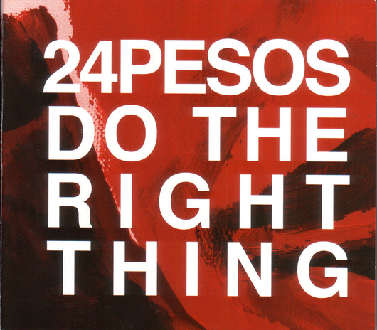 24 Pesos - Do The Right Thing - CD