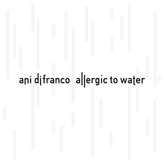 Ani DiFranco - Allergic To Water - CD