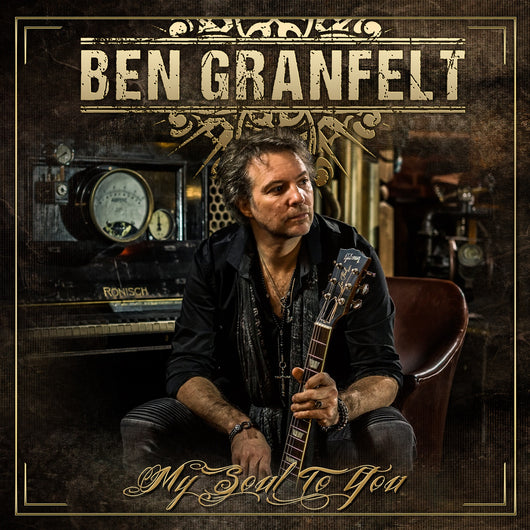 Ben Granfelt - My Soul To You - CD/Vinyl LP
