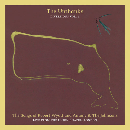 The Unthanks - Diversions Vol. 1 The Songs Of Robert Wyatt And Antony & The Johnsons - Live From The Union Chapel, London - CD