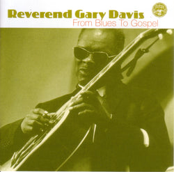 Reverend Gary Davis - From Blues To Gospel - CD