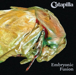 Catapilla - Embryonic Fusion - CD / LP Formats